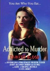 Crítica- Addicted to murder 2; Tainted blood (1998)